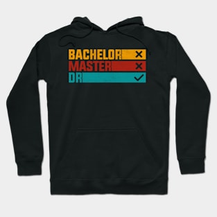 Bachelor Master Doctorate Degree Dr Phd Hoodie